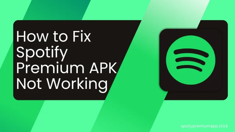 How to Fix Spotify Premium APK Not Working