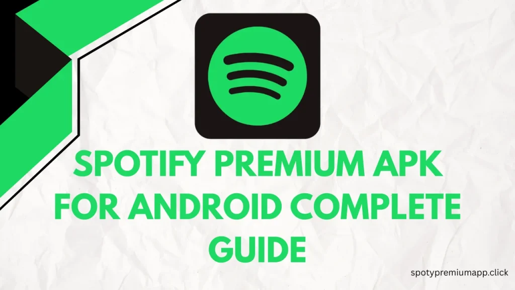 Spotify Premium APK for Android Complete Guide (1)